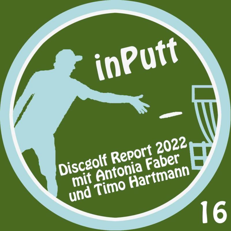 inPutt16 – inPutt Discgolf Report 2022